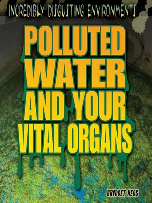 cover image of Polluted Water and Your Vital Organs